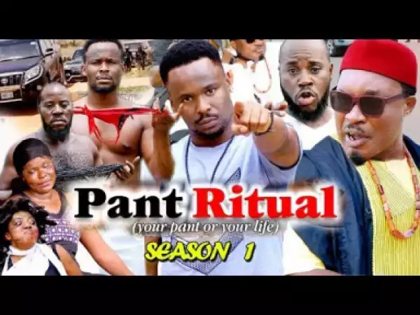PANT RITUAL SEASON 1 - 2019 Nollywood Movie